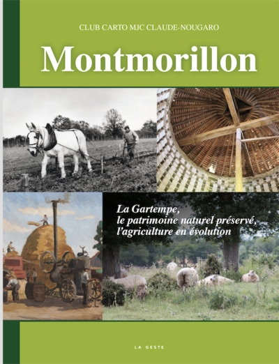 Montmorillon : la Gartempe, le patrimoine naturel préservé, l'agriculture en évolution