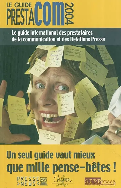 Le guide Prestacom 2004 : le guide international des prestataires de la communication et des relations presse