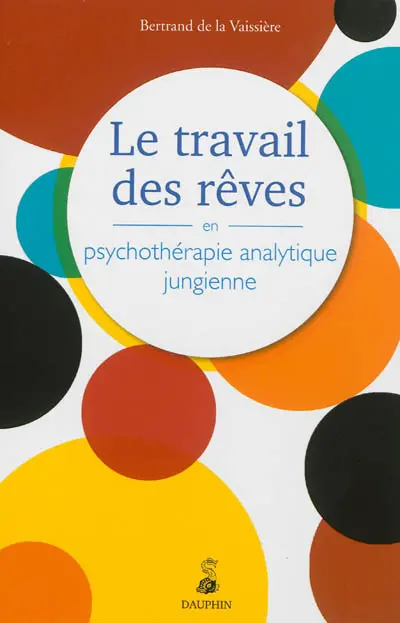 Le travail des rêves en psychothérapie analytique jungienne