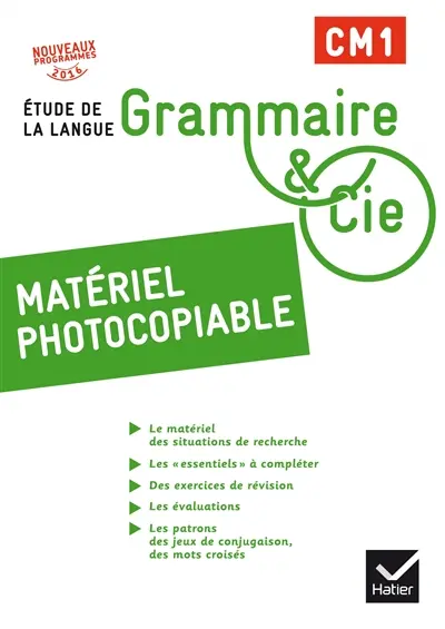 Grammaire & Cie CM1 : étude de la langue, matériel photocopiable : nouveaux programmes 2016