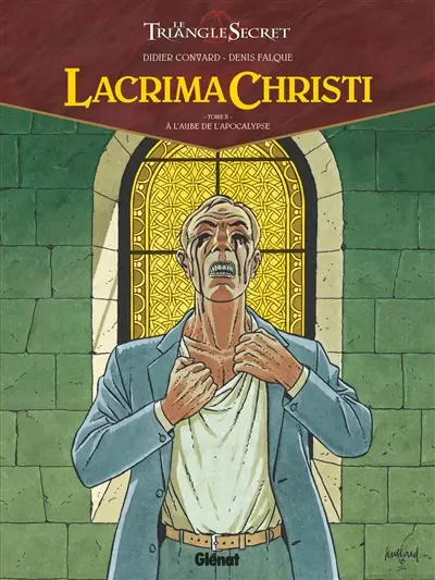 Le triangle secret. Lacrima Christi. Vol. 2. A l'aube de l'Apocalypse