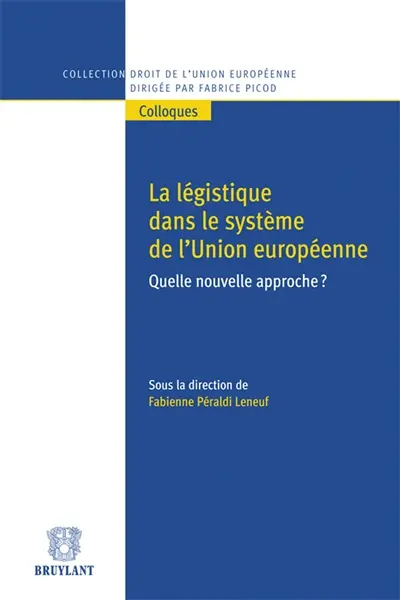 Légistique dans le système de l'Union européenne : quelle nouvelle approche ?