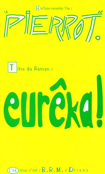 Eurêka ! : comédie en 9 matous rigolos !
