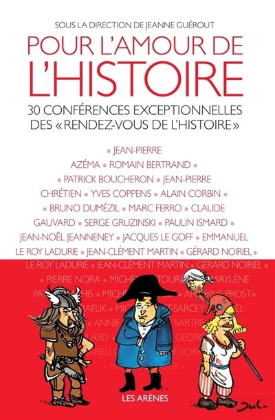 Pour l'amour de l'histoire : 30 conférences exceptionnelles des Rendez-vous de l'histoire