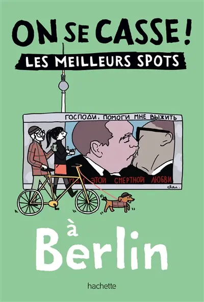 On se casse ! : les meilleurs spots à Berlin