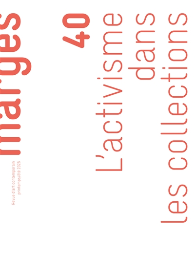 Marges, n° 40. L'activisme dans les collections