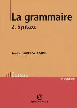 La grammaire. Vol. 2. La syntaxe