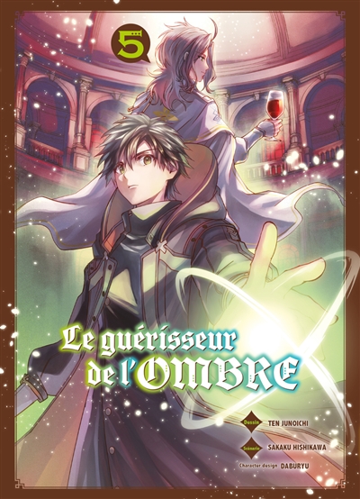 Le guérisseur de l'ombre. Vol. 5