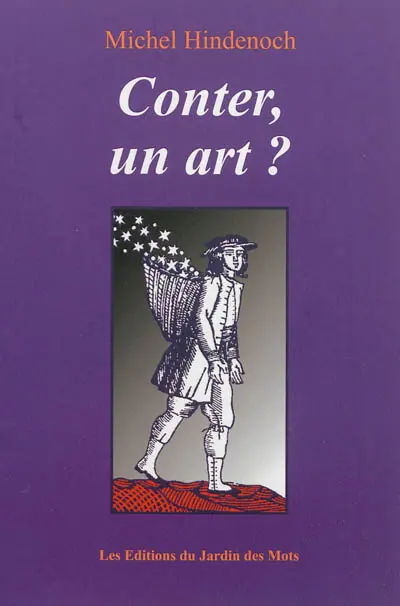 Conter, un art ? : propos sur l'art du conteur, 1990-1995