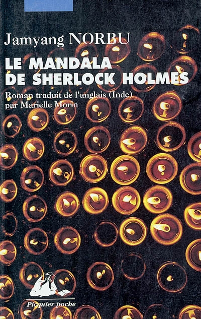 Le mandala de Sherlock Holmes : les aventures du grand détective au Tibet : d'après les souvenirs de Hurree Chunder Mookerjee