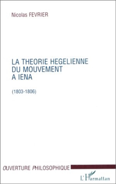 La théorie hégélienne du mouvement à Iéna, 1803-1806