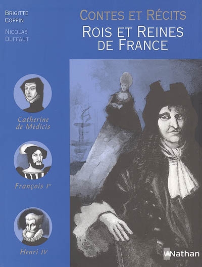 Contes et récits : rois et reines de France