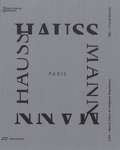 Paris-Haussmann : modèle de ville. Paris-Haussmann : a model's relevance