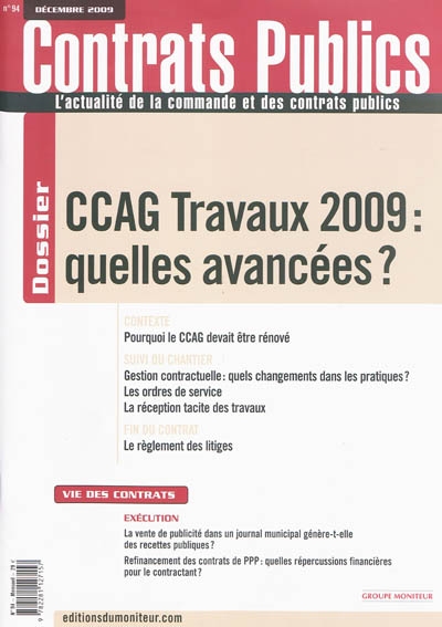Contrats publics, l'actualité de la commande et des contrats publics, n° 94. CCAG travaux 2009 : quelles avancées ?