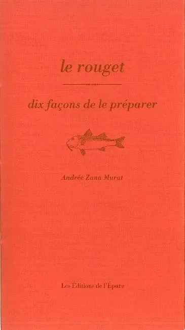Le rouget : dix façons de le préparer