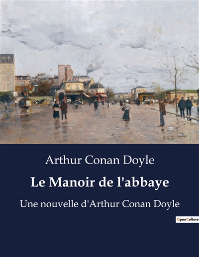 Le Manoir de l'abbaye : Une...