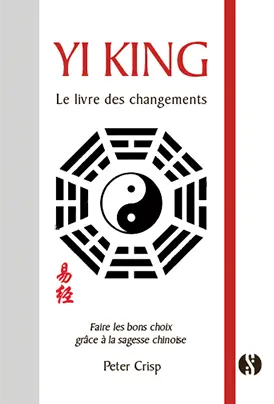 Yi king : le livre des changements