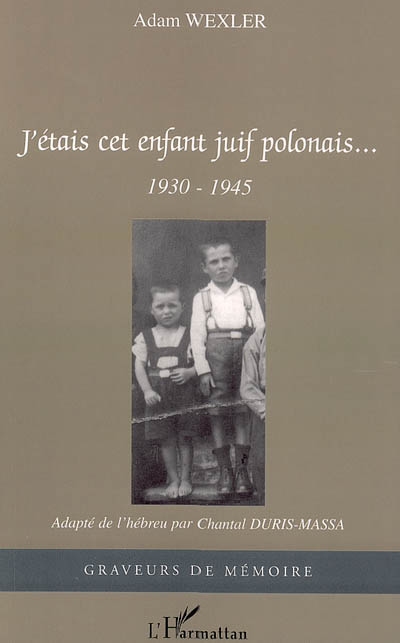 J'étais cet enfant juif polonais, 1930-1945