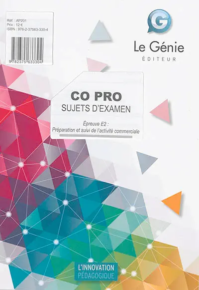 Co pro : sujets d'examen : épreuve E2, préparation et suivi de l'activité commerciale