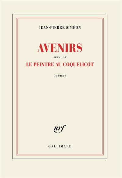 avenirs. le peintre au coquelicot : poèmes