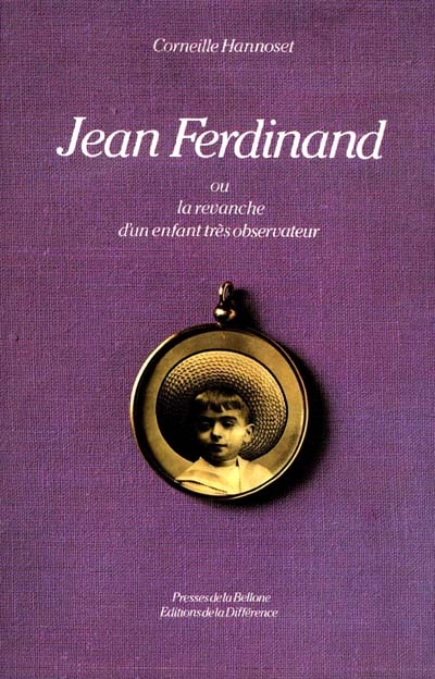 Jean Ferdinand ou la Revanche d'un enfant très observateur