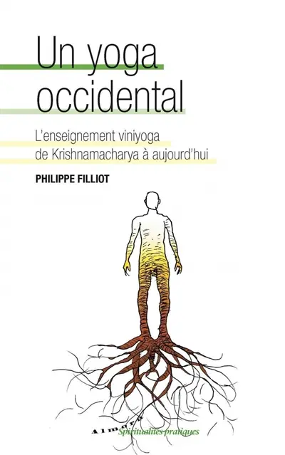 Un yoga occidental : l'enseignement viniyoga de Krishnamacharya à aujourd'hui