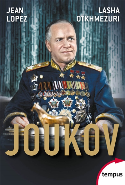 Joukov : l'homme qui a vaincu Hitler