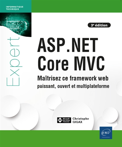 ASP.NET Core MVC : maîtrisez ce framework web puissant, ouvert et multiplateforme