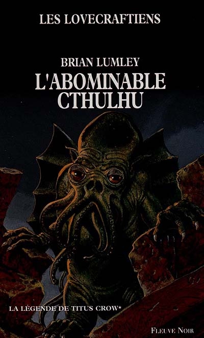 La légende de Titus Crow. Vol. 1. L'abominable Cthulhu