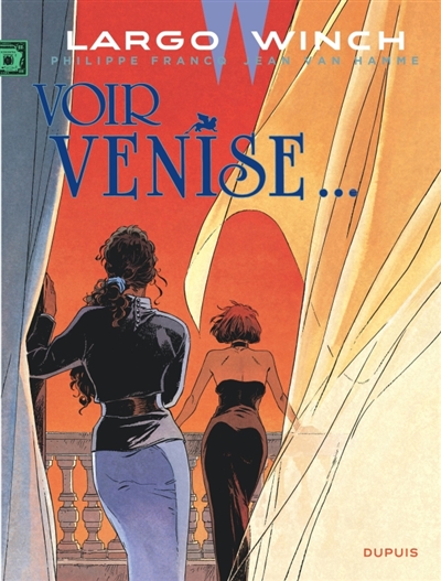 Largo Winch. Vol. 9. Voir...
