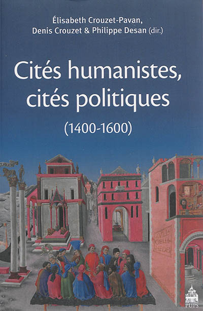 Cités humanistes, cités politiques : 1400-1600