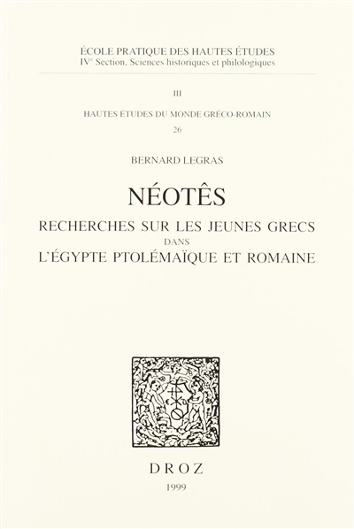 Néotês : recherche sur les jeunes Grecs dans l'Egypte ptolémaïque et romaine