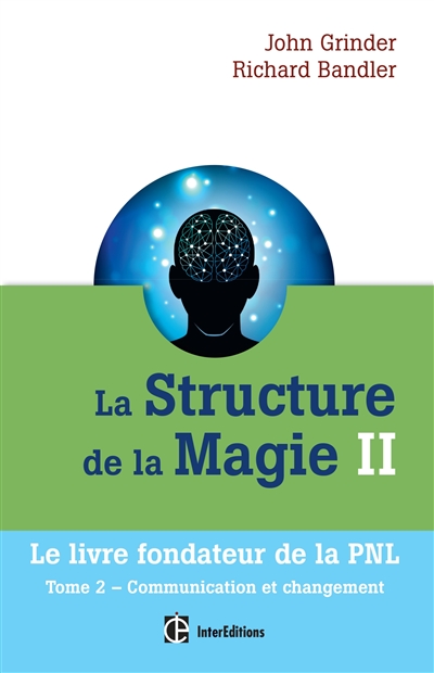 La structure de la magie. Vol. 2. Communication et changement