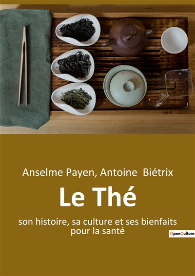 Le Thé : son histoire, sa...