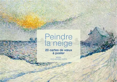 Peindre la neige : 20 cartes à poster