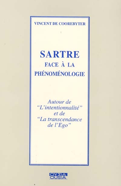 Sartre face à la phénoménologie : autour de l'intentionnalité et de la transcendance de l'ego