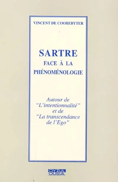 Sartre face à la phénoménologie : autour de l'intentionnalité et de la transcendance de l'ego