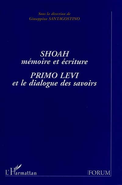 Shoah, mémoire et écriture : Primo Levi et le dialogue des savoirs