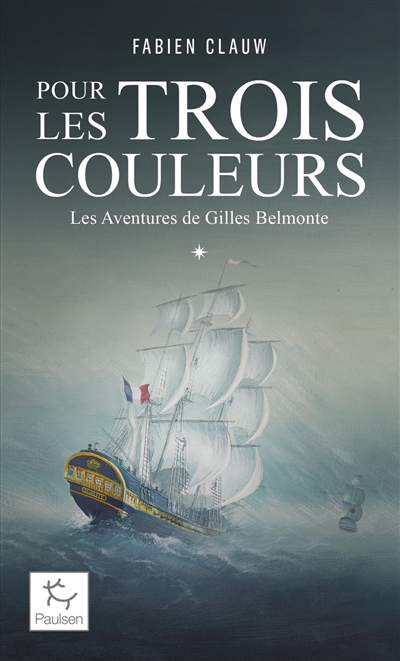 Les aventures de Gilles Belmonte, tome 1 : Pour les trois couleurs