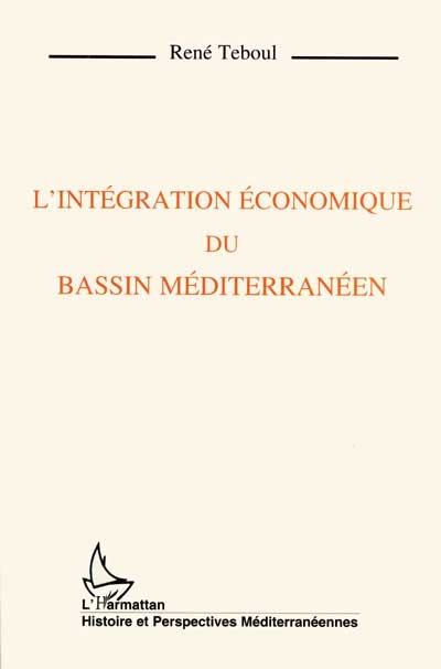 L'intégration économique du bassin méditerranéen