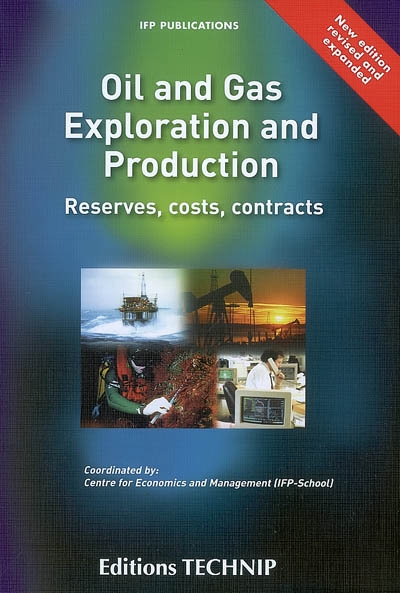 Oil and gas exploration and production : reserves, costs, contracts