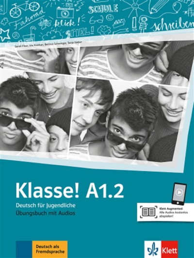Klasse ! A1.2 : Deutsch für Jugendliche : Ubungsbuch mit Audios