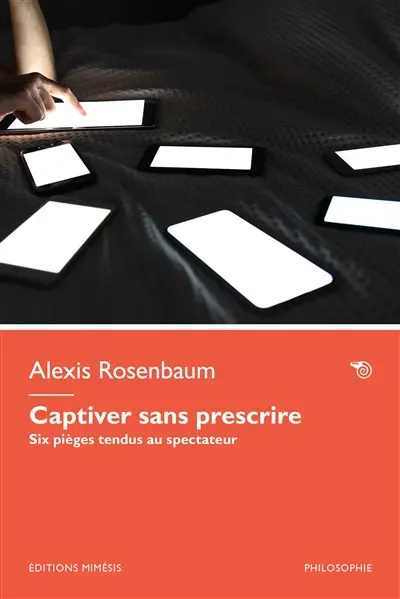 Captiver sans prescrire : six pièges tendus au spectateur