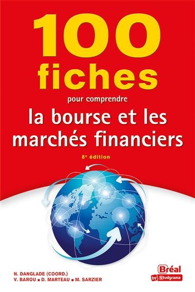 100 fiches pour comprendre la bourse et les marchés financiers