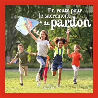 En route pour le sacrement du pardon : livre enfant