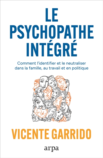 Le psychopathe intégré :...