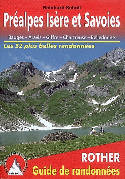 Préalpes Isère et Savoies : Bauges, Aravis, Giffre, Chartreuse, Belledonne : 52 randonnées sélectionnées
