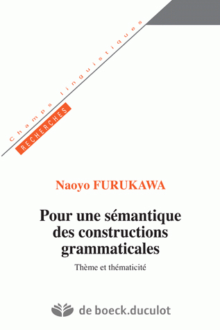 Pour une sémantique des constructions grammaticales : thème et thématicité
