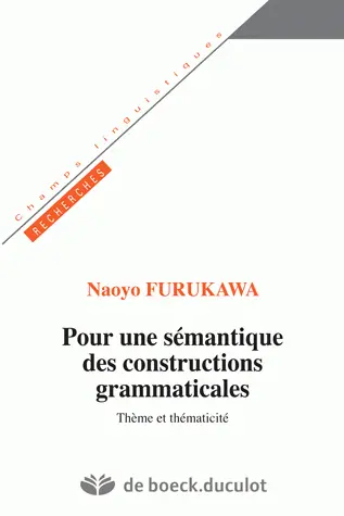 Pour une sémantique des constructions grammaticales : thème et thématicité