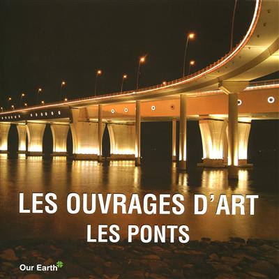 Les ouvrages d'art : les ponts